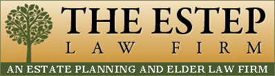 The Estep Law Firm, An Estate Planning and Elder Law Law Firm